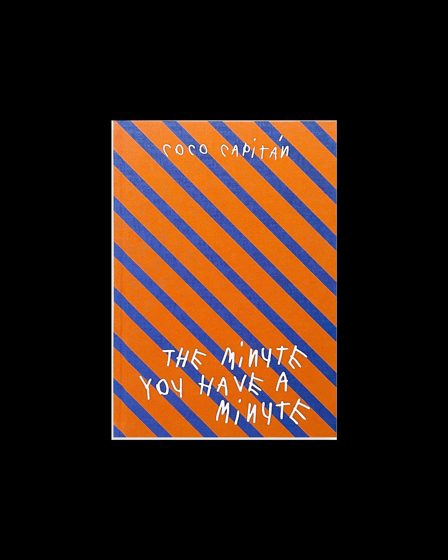 Coco Capitán, The Minute You Have